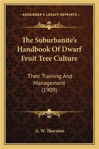 Suburbanite's Handbook of Dwarf Fruit Tree Culture