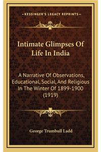 Intimate Glimpses of Life in India