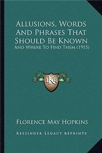 Allusions, Words And Phrases That Should Be Known