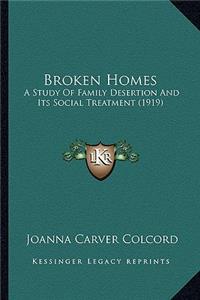 Broken Homes: A Study of Family Desertion and Its Social Treatment (1919)