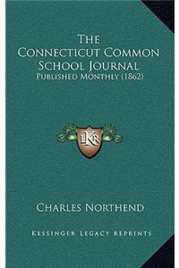 The Connecticut Common School Journal