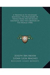 Treatise as to Necessary Existence, the Procedure of Things from the Necessary Existence, and the Creation of the World (1904)