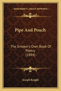 Pipe and Pouch