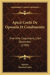Apicii Coelii De Opsoniis Et Condimentis