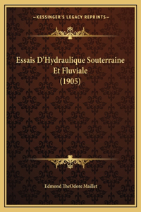 Essais D'Hydraulique Souterraine Et Fluviale (1905)