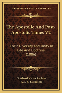 Apostolic And Post-Apostolic Times V2