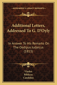 Additional Letters, Addressed To G. D'Oyly