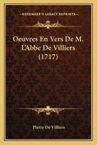Oeuvres En Vers De M. L'Abbe De Villiers (1717)