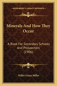 Minerals And How They Occur