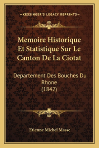 Memoire Historique Et Statistique Sur Le Canton De La Ciotat