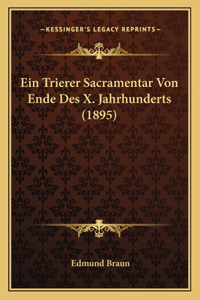 Ein Trierer Sacramentar Von Ende Des X. Jahrhunderts (1895)