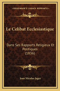 Le Celibat Ecclesiastique