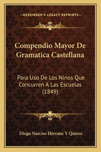Compendio Mayor De Gramatica Castellana
