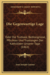 Die Gegenwartige Lage