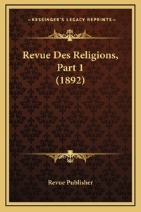 Revue Des Religions, Part 1 (1892)