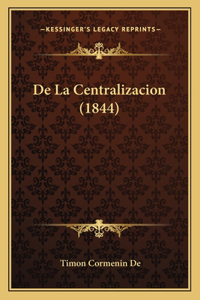 De La Centralizacion (1844)