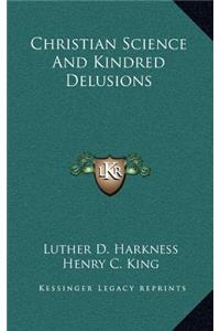 Christian Science And Kindred Delusions