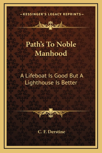 Path's To Noble Manhood