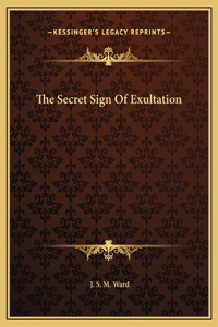 The Secret Sign Of Exultation