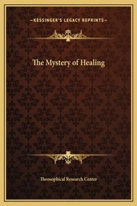 The Mystery of Healing