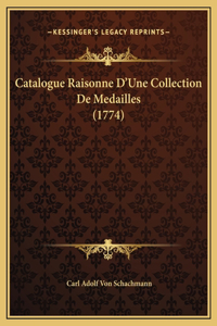 Catalogue Raisonne D'Une Collection De Medailles (1774)