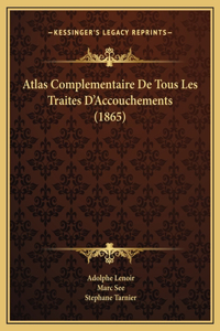 Atlas Complementaire De Tous Les Traites D'Accouchements (1865)