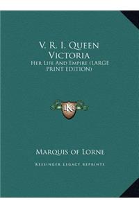 V. R. I. Queen Victoria