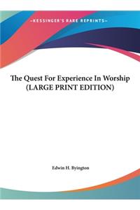 The Quest for Experience in Worship