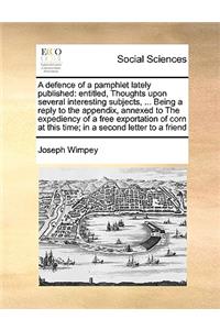A Defence of a Pamphlet Lately Published