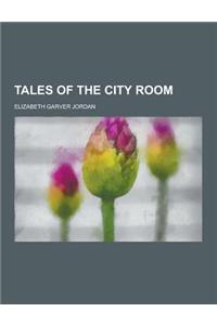 Tales of the City Room