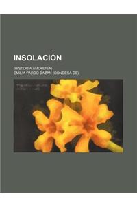 Insolacion; (Historia Amorosa)