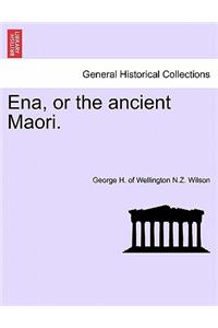 Ena, or the Ancient Maori.