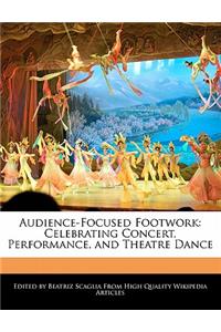 Audience-Focused Footwork