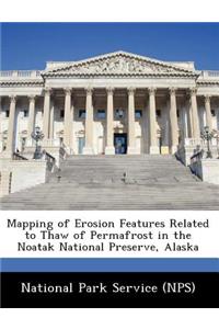 Mapping of Erosion Features Related to Thaw of Permafrost in the Noatak National Preserve, Alaska