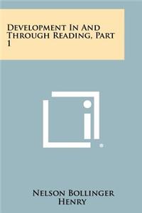 Development In And Through Reading, Part 1