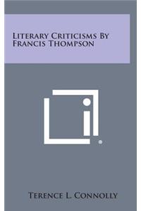 Literary Criticisms by Francis Thompson