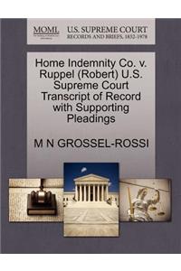 Home Indemnity Co. V. Ruppel (Robert) U.S. Supreme Court Transcript of Record with Supporting Pleadings