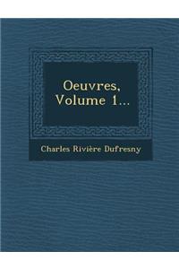 Oeuvres, Volume 1...