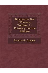 Biochemie Der Pflanzen, Volume 1