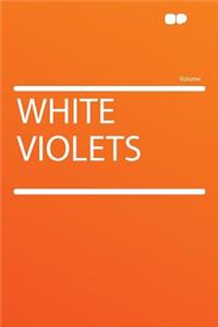 White Violets