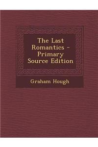 The Last Romantics - Primary Source Edition