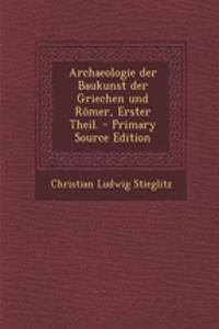 Archaeologie Der Baukunst Der Griechen Und Romer, Erster Theil.