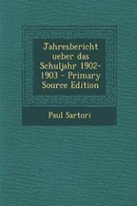 Jahresbericht Ueber Das Schuljahr 1902-1903