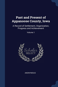 Past and Present of Appanoose County, Iowa