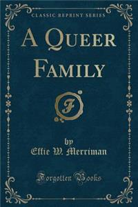 A Queer Family (Classic Reprint)