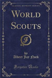 World Scouts (Classic Reprint)