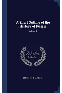 Short Outline of the History of Russia; Volume 2