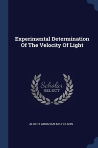 Experimental Determination Of The Velocity Of Light