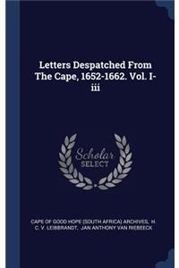 Letters Despatched From The Cape, 1652-1662. Vol. I-iii