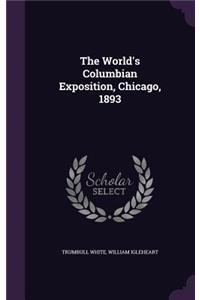 The World's Columbian Exposition, Chicago, 1893